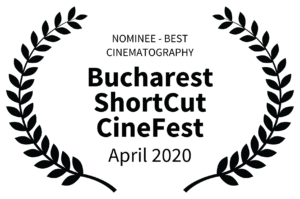 NOMINEE - BEST CINEMATOGRAPHY - Bucharest ShortCut CineFest - April 2020 White Back
