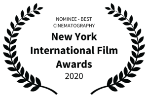 NOMINEE - BEST CINEMATOGRAPHY - New York International Film Awards - 2020-1