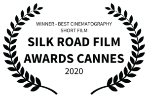 WINNER - BEST CINEMATOGRAPHY SHORT FILM - SILK ROAD FILM AWARDS CANNES - 2020